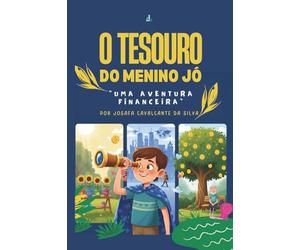 O tesouro do menino Jó: uma aventura financeira