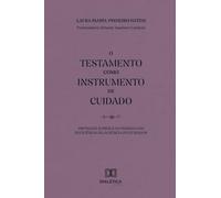 O Testamento como Instrumento de Cuidado: Proteção jurídica da pessoa com deficiência na ausência do cuidador