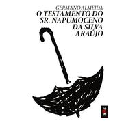 O Testamento Do Sr Napumoceno DA Silva Araujo