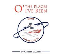 O' The Places I've Been
