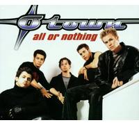 O-Town - All Or Nothing/Take Me Under/Baby I Would
