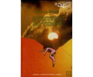 O Triunfo do Tempo (Portuguese Edition) [Paperback] James Blish