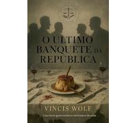 O Último Banquete da República