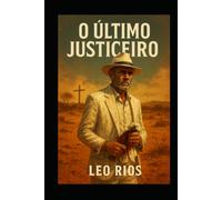O Último Justiceiro: Antes da redenção, a saga de enfrentar o próprio sangue.