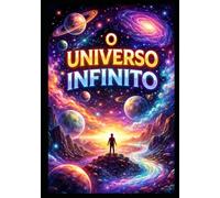 O UNIVERSO INFINITO