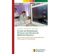O valor da Reabilitação Precoce num Serviço de Medicina Intensiva: Intervenção do Enfermeiro Especialista em Enfermagem de Reabilitação