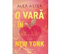 O vara in New York - Alex Aster, Editie in limba romana