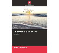O velho e a menina: Um conto