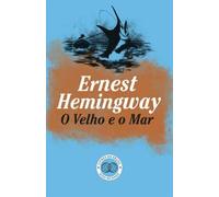 O Velho e o Mar (Portuguese Edition)