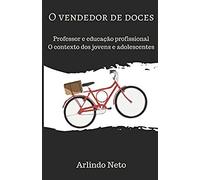 O Vendedor De Doces: Professor E Educação Profissional O Contexto Dos Jovens E Adolescentes