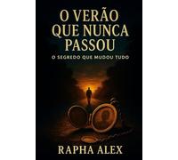 O Verão Que Nunca Passou: O Segredo Que Mudou Tudo