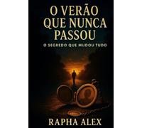 O Verão Que Nunca Passou: O Segredo Que Mudou Tudo