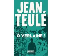 Ô Verlaine !