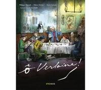 Ô Verlaine ! Philippe Thirault (Auteur), Jean Teulé (Auteur), Olivier Deloye (Dessinateur)