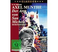 Axel Munthe - Der Arzt von San Michele
