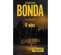 O włos - Katarzyna Bonda (Buch auf Polnisch)
