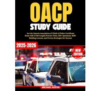 OACP Study Guide: Ace the Ontario Association of Chiefs of Police Certificate Exam with 8 Full-Length Practice Tests, 550+ Questions, Skill-Building Lessons, and Proven Strategies for Success