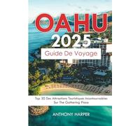 Oahu 2025 Guide De Voyage: Top 30 Des Attractions Touristiques Incontournables Sur The Gathering Place