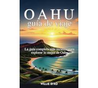 OAHU GUÍA DE VIAJE 2025: la guía completa más reciente para explorar lo mejor de Oahu
