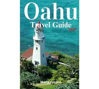 Oahu Travel Guide: Discover Honolulu, Waikiki, and the North Shore