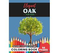Oak Coloring Book for Kids: 50 pages of strong and mighty oak tree designs to color