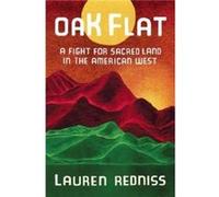 Oak Flat by Lauren Redniss Hardcover Book Lauren Redniss (Auteur)