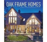 Oak Frame Homes (Oakwrights Book) - [Livre en VO] Homebuilding & Renov (Auteur)