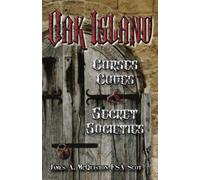 Oak Island Curses, Codes and Secret Societies