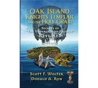 Oak Island Knights Templar and the Holy Grail by Donald A. Ruh Donald A. Ruh (Auteur)