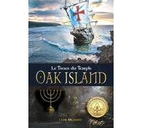 Oak Island: Le Trésor du Temple: Le mystère a été résolu en 2022 !