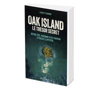Oak Island : le trésor secret Depuis 1795, personne n'est parvenu à percer le mystère... - D'Arcy O'Connor - L'opportun Eds De - broché - Essai