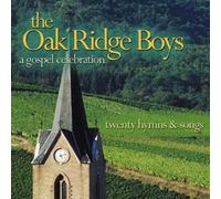 Oak Ridge Boys - Gospel Celebration: 20 Hymns & Songs