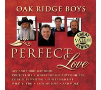 Oak Ridge Boys - Perfect Love