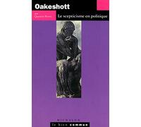 Oakeshott - Le Scepticisme En Politique