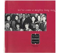 Oakland Interfaith Gospel Choi - We've Come a Mighty Long Way