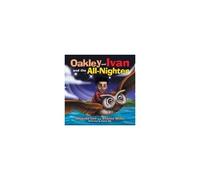 Oakley And Ivan And The All-Nighter