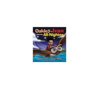 Oakley And Ivan And The All-Nighter