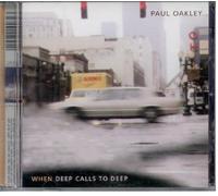 Oakley, Paul - When Calls to Deep [BE Import]