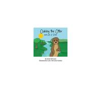 Oakley The Otter And His 2 Dens Paperback Book By Kelly Mccarten