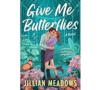 Oaks Sisters - 1: Give Me Butterflies | Jillian Meadows Jillian MeadowsJillian Meadows (Auteur)