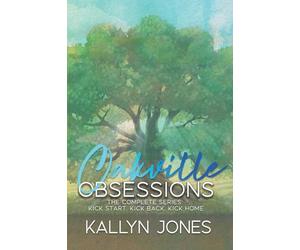 Oakville Obsessions: The Complete Series