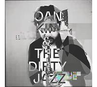 Oan Kim & the Dirty Jazz – Oan Kim & the Dirty Jazz – CD (Harmonia Mundi)