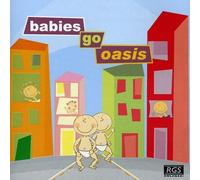 Oasis - Babies Go Oasis