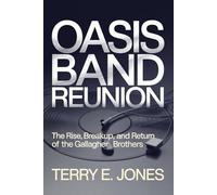 Oasis Band Reunion: The Rise, Breakup, and Return of the Gallagher Brothers