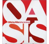 Oasis - by Little/She is Love/My Generation