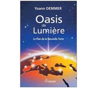Oasis De Lumière - Le Plan De La Nouvelle Terre