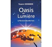 Oasis de Lumière - Le Plan de la Nouvelle Terre