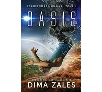 Oasis (Les Derniers Humains : Tome 1)