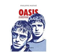 Oasis - Les Derniers Rois D'angleterre