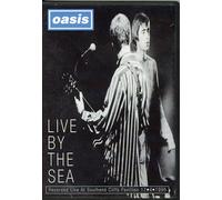 Oasis - Oasis - Live by the Sea